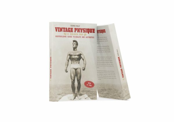 Vintage Physique A Golden Era Bodybuilding Guide to Health and Aesthetics 2