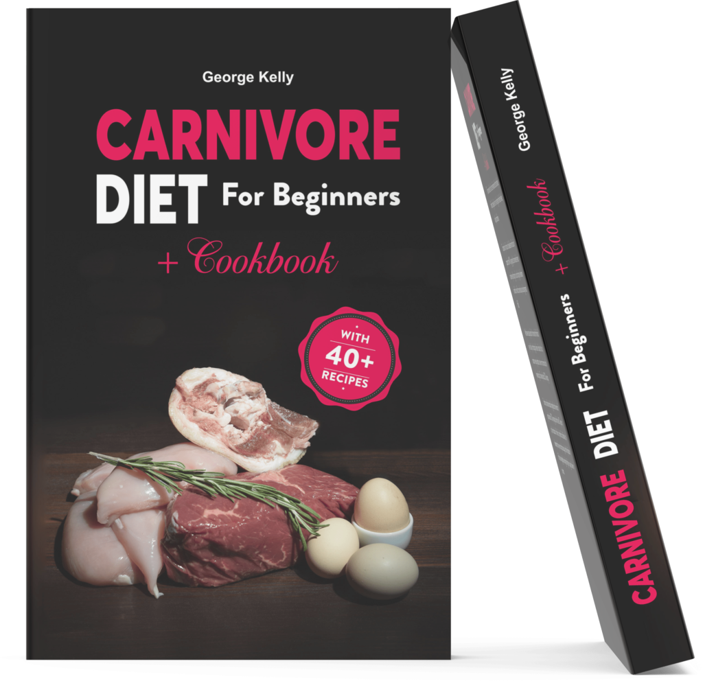 Carnivore Diet For Beginners + Cookbook